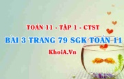 Bài 3 trang 79 SGK Toán 11 Tập 1 Chân trời sáng tạo